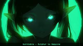 burntable - Sulphur to Sequins