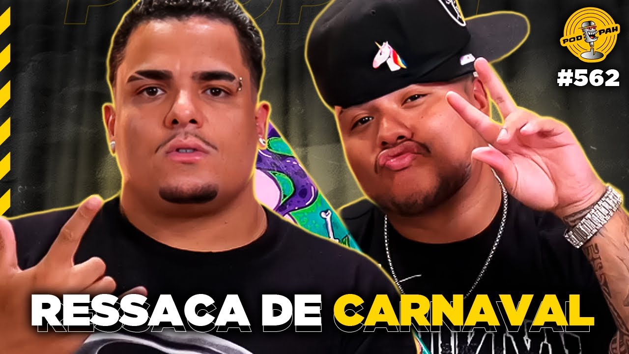 RESSACA DE CARNAVAL com IGÃO E MITICO – Podpah #562