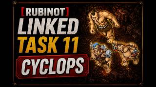 [RUBINOT] Linked Task 11- Cyclops onde fazer task e bestiário Cyclops drone cyclops smith