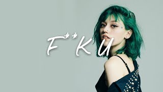 Kailee Morgue - F**K U (Lyrics) | Best Niche Song 2018 | Given Music