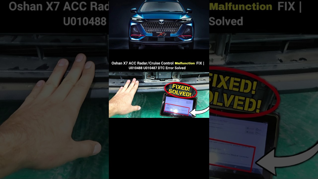 Oshan X7 ACC Radar/Cruise Control Malfunction FIX | U010488 U010487 DTC Error Solved