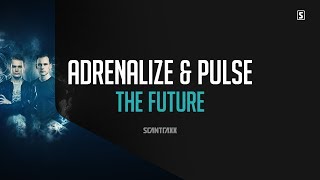 Adrenalize & Pulse - The Future (#SCAN236) chords