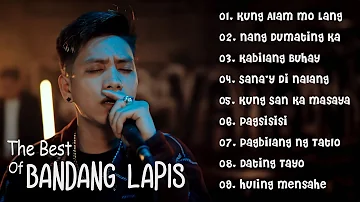 The best of Bandang Lapis 🙁 All Time Favorite Songs - Beautiful OPM Sad Love Songs