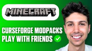 How To Play CurseForge Modpacks With Friends on CurseForge (Easy Guide 2026)