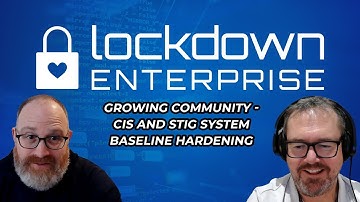 Ansible Lockdown’s Growing Community – CIS and STIG Baseline Hardening