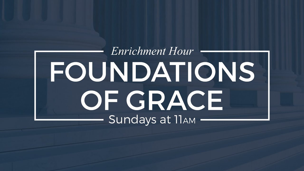 Foundations of Grace Lesson 2 What is the Church? YouTube