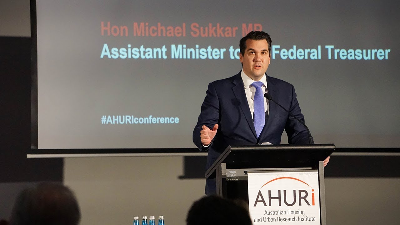 Hon Michael Sukkar MP Canberra 29 May 2018 AHURI Conference