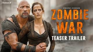 Zombie War Teaser Trailer 2026 |Dwayne Johnson | Eva Green | New Zombie Movie 2026