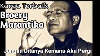 Broery Marantika: Jangan Ditanya Kemana Aku Pergi