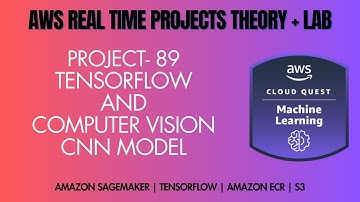 AWS Project 89 | ROLE - Machine Leaning Engineer | TensorFlow and Computer Vision (CNN MODEL)