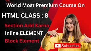 HTML Tutorial | Inline Element , Block Element And Section Kasa Add Kara Explain | HTML Class 8
