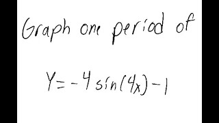 Trigonometric Functions: Graph y = -4 sin (4x) - 1