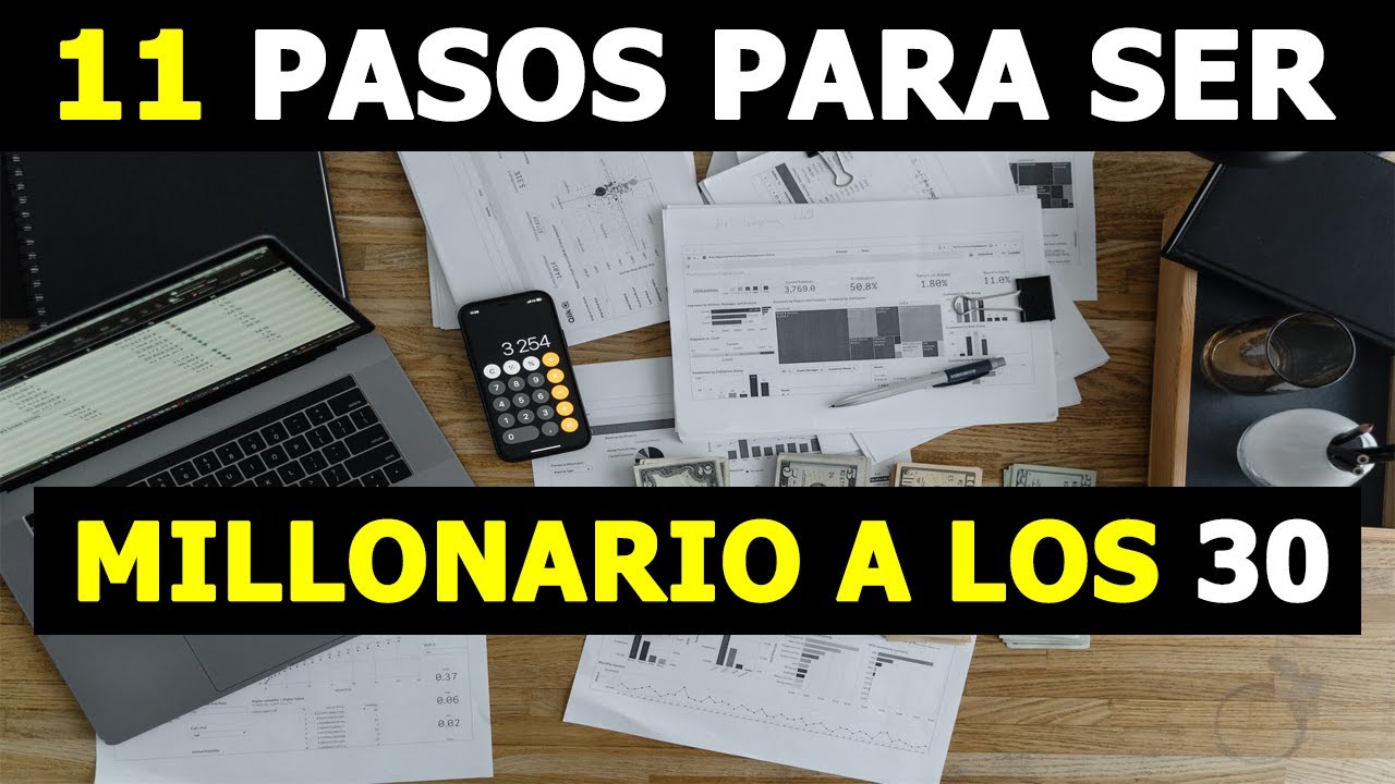 11 Cosas que Debes Hacer a los 20 Para Ser MILLONARIO A LOS 30 - YouTube