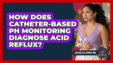 How Does Catheter-based pH Monitoring Diagnose Acid Reflux? - Acid Reflux Support Hub