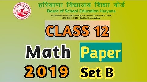 Class 12 Math 2019 Set B paper   haryana  board old paper