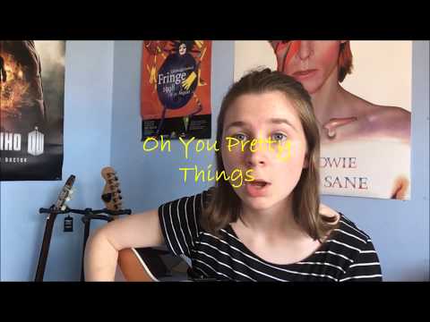 Oh You Pretty Things - David Bowie Cover