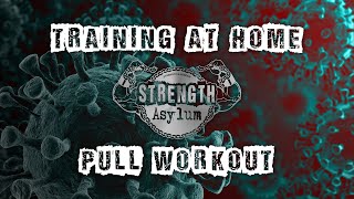 CORONAVIRUS Train at Home Pull Workout with Chris Peil of Strength Asylum Gym. Bodyweight Workout.