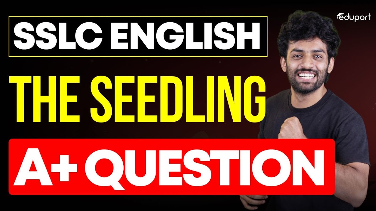 SSLC -A+ Question - The Seedling | Eduport