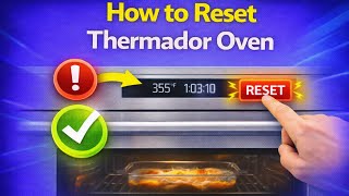 How to Reset Thermador Oven (Clear Error Codes F33 / F34)