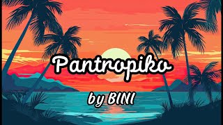 Pantropiko - BINI (Lyric Video)