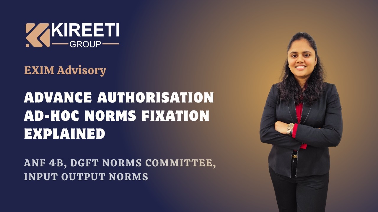 Advance Authorisation: ad-hoc input-output norms fixation explained, Kireeti Group, Exim Services