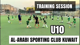 Full Training Session ⚽️ U10 Al-Arabi Sporting Club Kuwait