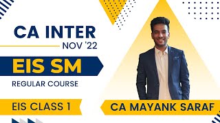 Famous CA Inter EIS-SM Regular Course - EIS Class 1 by CA Mayank Saraf - Orientation and Basic Introduction Net Worth