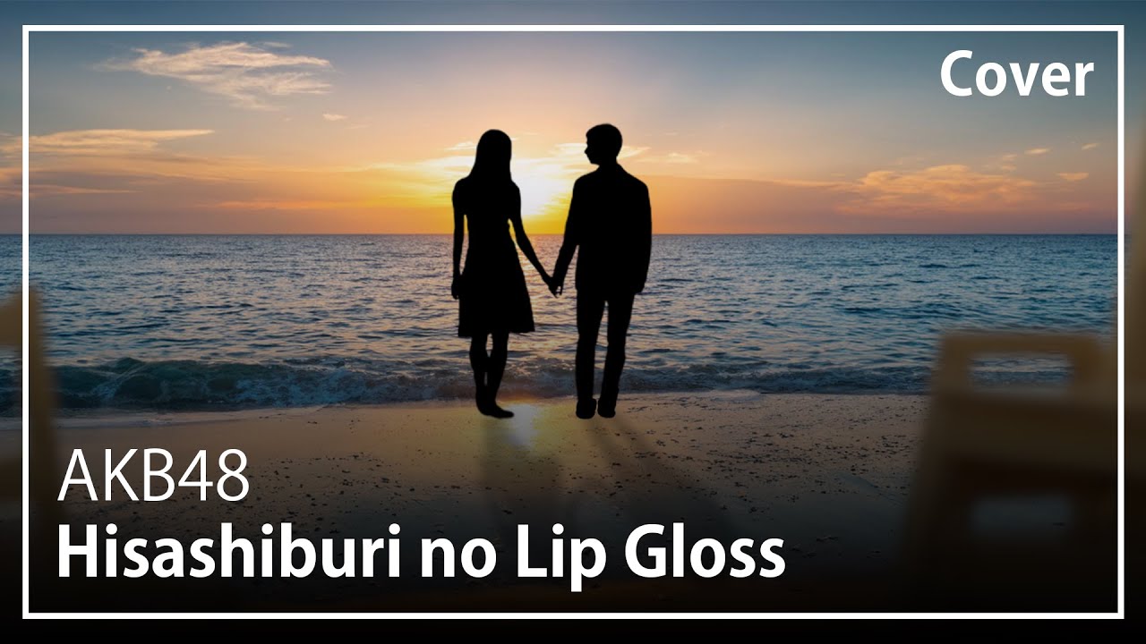 Hisashiburi no Lip Gloss (Versi Indonesia) - AKB48 | Cover