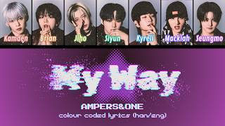 AMPERS&ONE (앰퍼샌드원) 'My Way' - Color Coded Lyrics