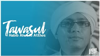 (FULL HD) Tawasul - Habib Alwi Al Atthos