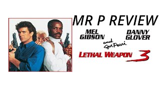 Lethal Weapon 3 Review 1992-Directed by Richard Donnor