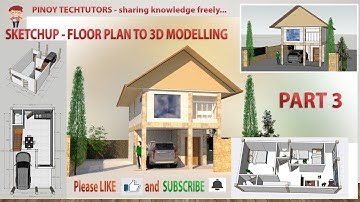 SKETCHUP TUTORIAL - FLOOR PLAN TO 3D MODELING Part 3