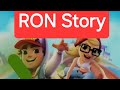 قصص رون الجديدة مع لعبة SUBWAY WITH RON STORY 