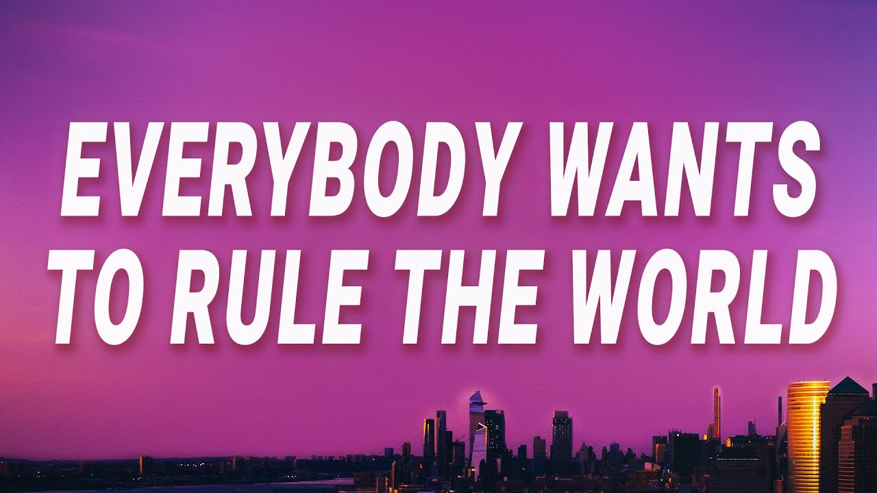 YARN, Everybody wants to rule the world, Tears For Fears - Everybody  Wants To Rule The World - ORIGINAL VIDEO, Video clips by quotes, 984fbe02