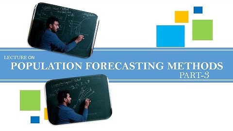 Population Forecasting - Part 3 | Lecture 4 | Water Supply and Treatment Engineering