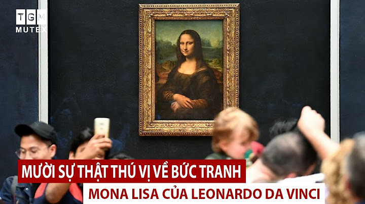 Bức tranh mona lisa được vẽ vào năm bao nhiêu năm 2024