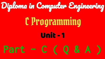 C Programming | Diploma in Computer Engineering | CP Q & A | Unit 1 - Part C