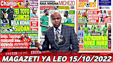 🔴Bbc live, Magazeti ya leo 15/10/2022, Yanga waapa kupindua meza Sudan, Chama na Okra Mambo safi