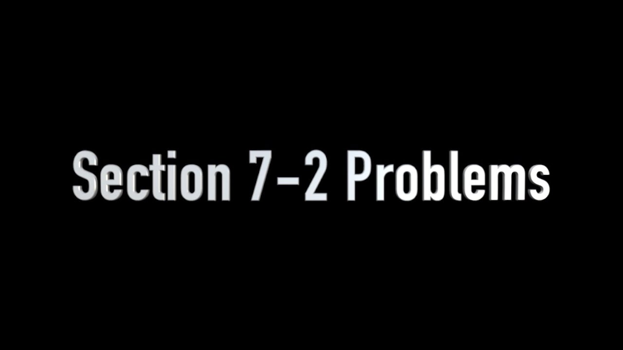Section 7 2 Problems - YouTube