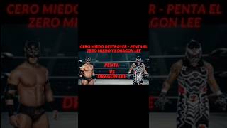 Cero Miedo Destroyer - Penta El Zero Miedo vs Dragon Lee!!!