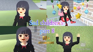 [sad children's] part 8 | sad story | Sakura school simulator | story channel