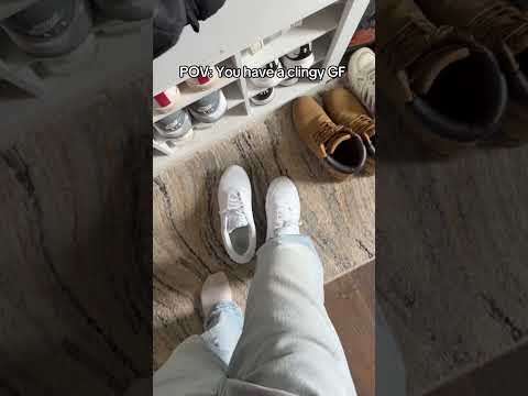 POV: You Have a Clingy Girlfriend 😂