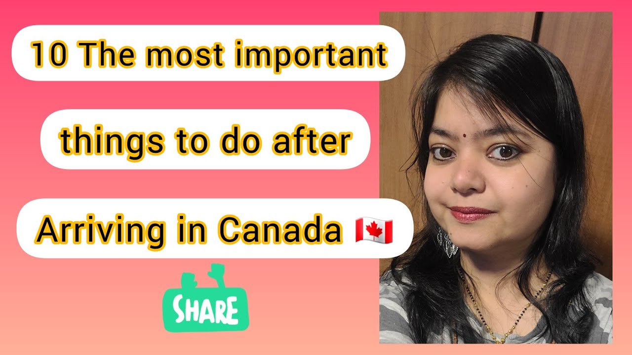 10 The most important things to do after arriving in Canada 🇨🇦. Indian