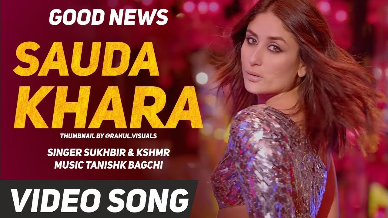 SAUDA KHARA - Official Song | Good Newwz | Akshay, Kareena, Diljit, Kiara | Sukhbir