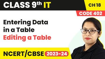Entering Data in a Table, Editing a Table | Class 9 Information Technology Chapter 18 (Code 402)