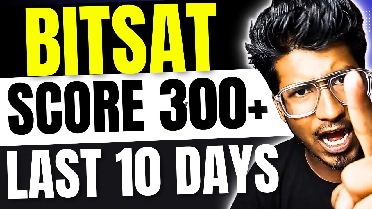 Score 300+ in BITSAT using This STRATEGY! 🔥| Last 10 Days BITSAT Strategy with FREE MOCK TEST