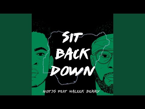 Not3s - Sit Back Down (feat. Maleek Berry)