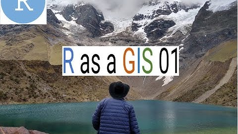 R as a GIS (R basics, shapefiles and rasters)