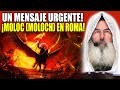 Javier Palacios Celorio 2023 🔯 Un Mensaje Urgente! ¡Moloc Moloch En Roma! ❗ Shalom132