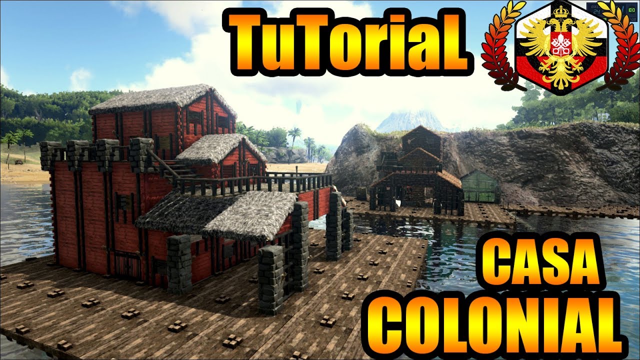 Ark Survival Evolved - Tutorial Casa Colonial - Ilha dos Youtubers - YouTube
